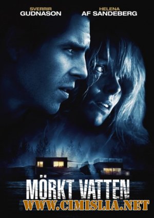 Темная вода / M&#246;rkt vatten [2012 / DVDRip]