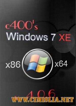 c400's Windows 7 XE v.4.0.6 [x86/x64] [2013 / ENG / RUS]