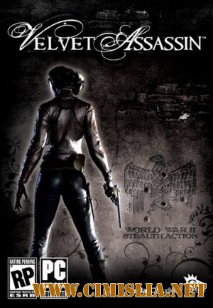 Velvet Assassin [RePack] [2009 / ENG / RUS]