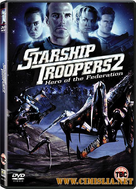 Звездный десант 2: Герой федерации / Starship Troopers 2: Hero of the Federation [2004 / HDRip]