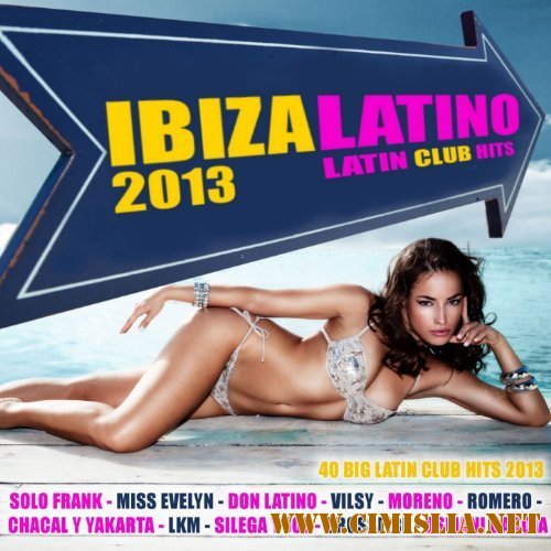 Ibiza Latino 2013 - Latin Club Hits [2013 / MP3 / 320 kb]