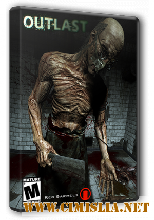 Outlast [Update 6] [RePack] [2013 / ENG / RUS]