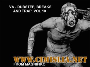 Dubstep, Breaks and Trap. Vol 10 [2013 / MP3 / 320 kb]