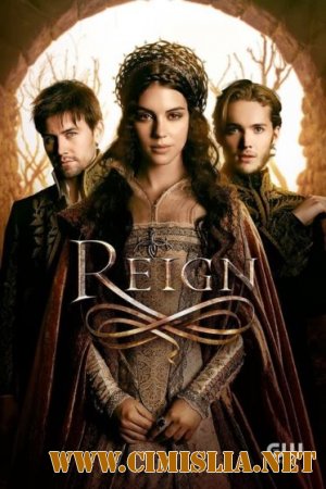 Царство / Reign [01x01-22 из 22] [2013-2014 / WEB-DLRip]
