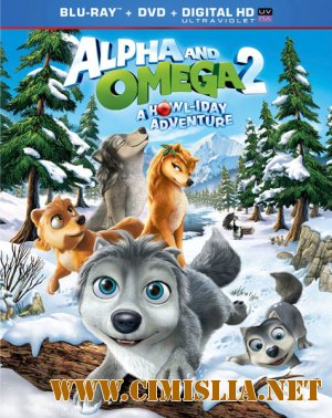 Альфа и Омега: Приключения праздничного воя / Alpha and Omega 2: A Howl-iday Adventure [2013 / HDRip]