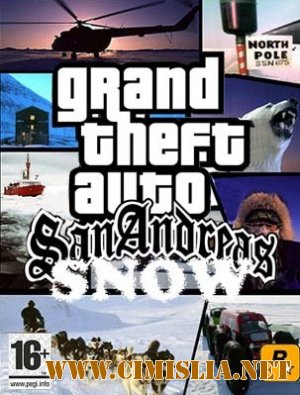 GTA / Grand Theft Auto: Snow Andreas Edition [RePack] [2005-2013 / ENG / RUS]