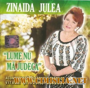 Zinaida Julea - Lume, nu ma judeca [2007 / MP3|FLAC / 224|1411 kb]