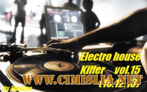 Electro house Killer vol.15 [2013 / MP3 / 320 kb]