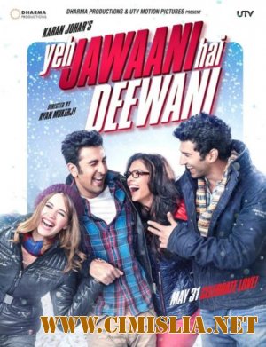 Эта сумасшедшая молодёжь / Yeh Jawaani Hai Deewani / &#2351;&#2375; &#2332;&#2366;&#2357;&#2366; &#2319;&#2325; &#2344;&#2368; &#2361;&#2366;&#2312; &#2342;&#2368;&#2357;&#2366;&#2344;&#2368; [2013 / HDRip]