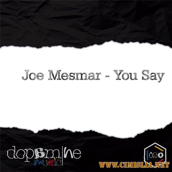 Joe Mesmar - You Say [2014 / MP3 / 320 kb]