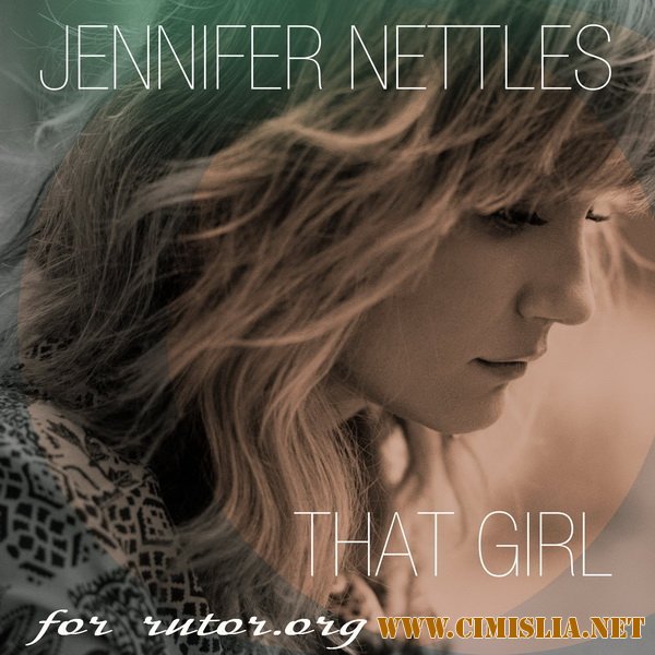 Jennifer Nettles - That Girl [2014 / MP3 / 320 kb]