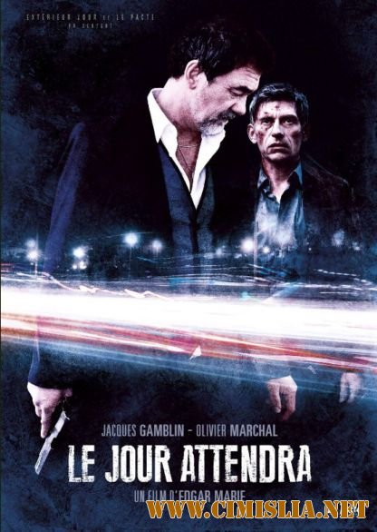 Парижский отсчет / Le jour attendra [2013 / HDRip]