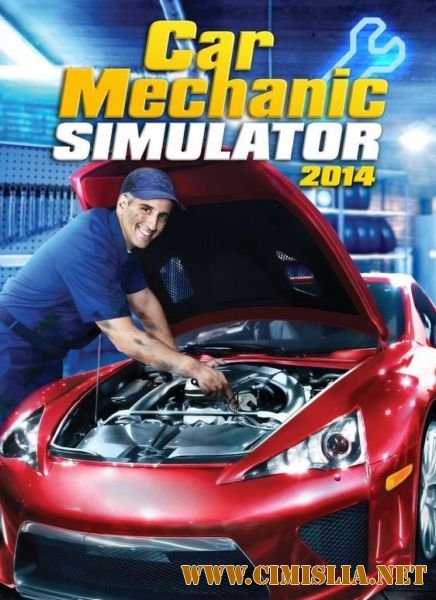 Car Mechanic Simulator 2014: Complete Edition [RePack] [2014 / MULTi11 / ENG / RUS]