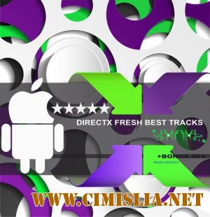 DirectX Fresh Best Tracks V7 [2013 / MP3 / 320 kb]