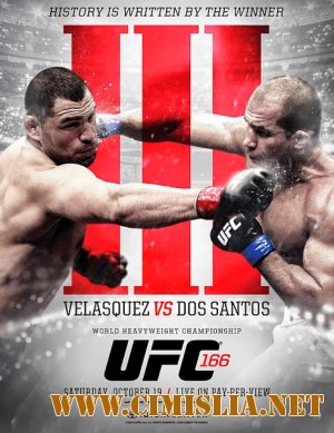 UFC 166: Velasquez vs. Dos Santos 3 - PPV + Prelims [20.10.2013] [2013 / HDTVRip]