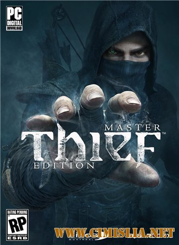 Thief: Master Thief Edition [RePack] [2014 / RUS / ENG / Multi6]