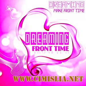Dreaming - Make Front Time [2014 / MP3 / 320 kb]