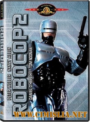 Робот-полицейский 2 / RoboCop 2 [1990 / DVDRip]