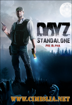 DayZ: Standalone [v 0.36.115.535] [P] [2014 / RUS / ENG]