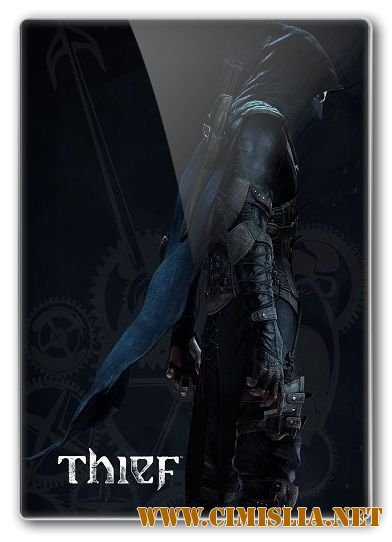 Thief: Master Thief Edition [Update 7] [RePack] [2014 / RUS]