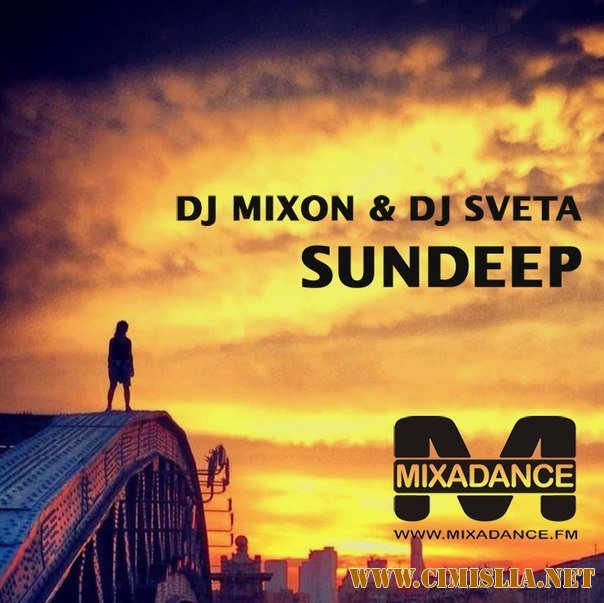 Dj Mixon and Dj Sveta - Sundeep [2014 / MP3 / 320 kb]