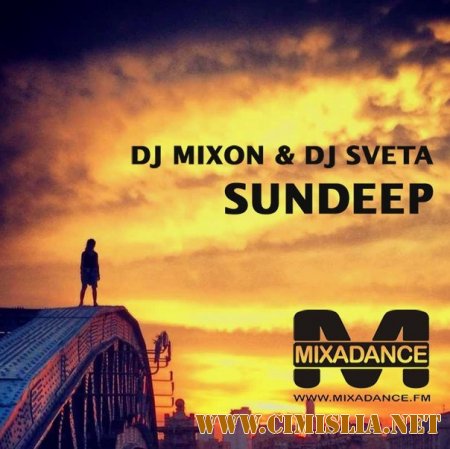 Dj Mixon and Dj Sveta - Sundeep [2014 / MP3 / 320 kb]