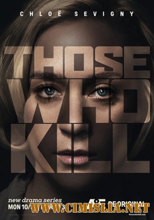 Те, кто убивают / Those Who Kill [01х01-10 из 10] [2014 / WEB-DLRip]