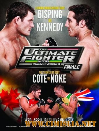 UFC. TUF Nations Finale: Bisping vs. Kennedy - Main Card+Preliminary [16.04.2014 / HDTVRip]