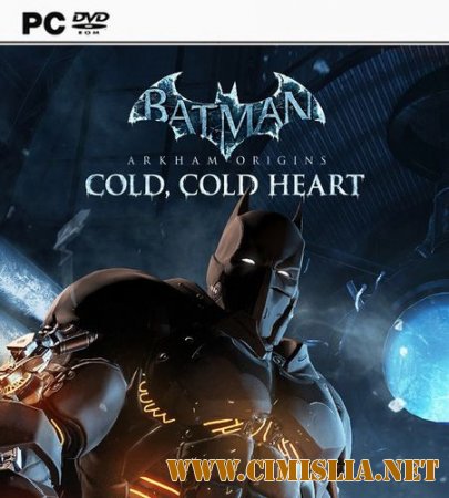 Batman: Arkham Origins. Cold, Cold Heart [L] [2013 / RUS / ENG / MULTi9]