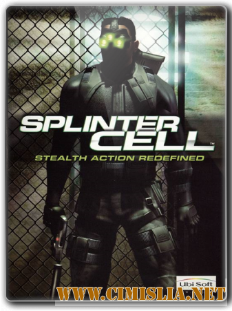 Tom Clancy`s Splinter Cell [Repack] [2003 / RUS]