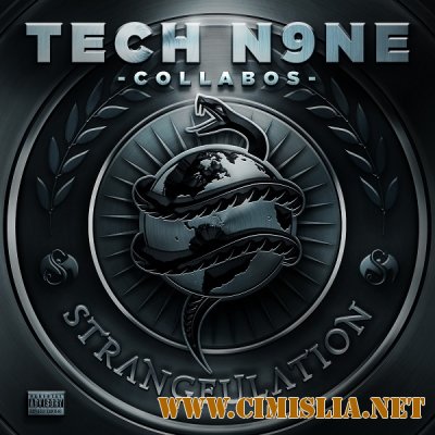 Tech N9ne Collabos - Strangeulation [Deluxe Edition] [2014 / MP3 / 320 kb]