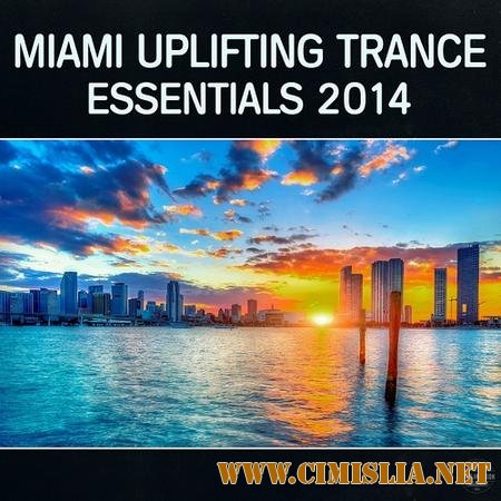 Miami Uplifting Trance Essentials [2014 / MP3 / 320 kb]
