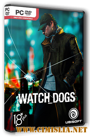 Watch Dogs - Digital Deluxe Edition [RePack] [2014 / ENG / RUS]