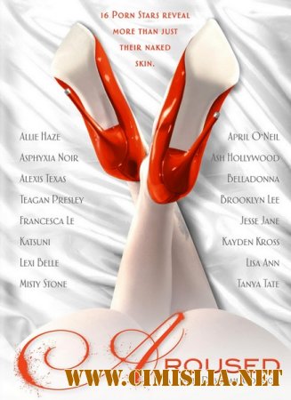 Откровения лучших порномоделей / Aroused [2013 / WEB-DLRip]