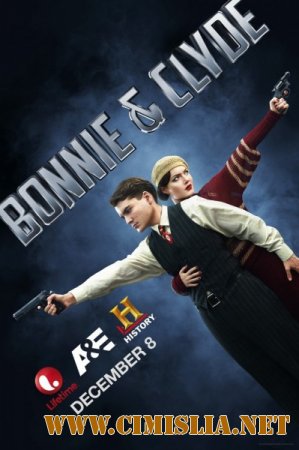 Бонни и Клайд / Bonnie and Clyde [01-02 из 02] [2013 / HDRip]