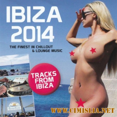 Ibiza 2014 The Finest In Chillout And Lounge Music [2014 / MP3 / 256 kb]