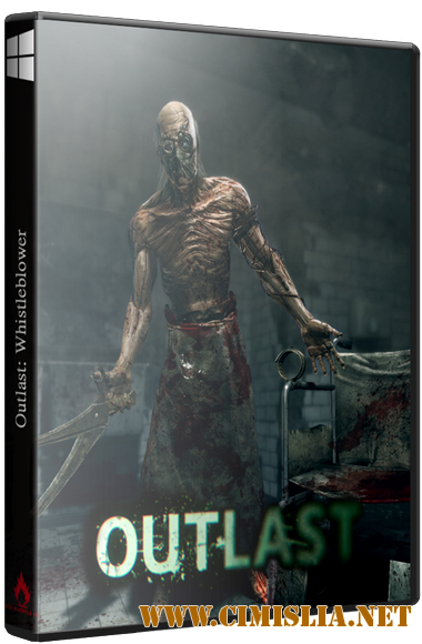 Outlast: Whistleblower [Steam-Rip] [2014 / RUS / ENG / MULTi6]