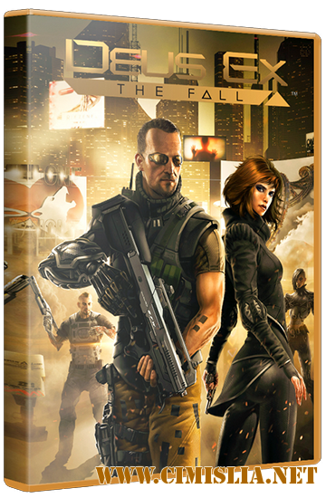Deus Ex: The Fall [RePack] [2014 / RUS / ENG]
