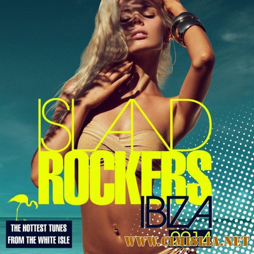 Island Rockers Ibiza 2014 [2014 / MP3 / 320 kb]