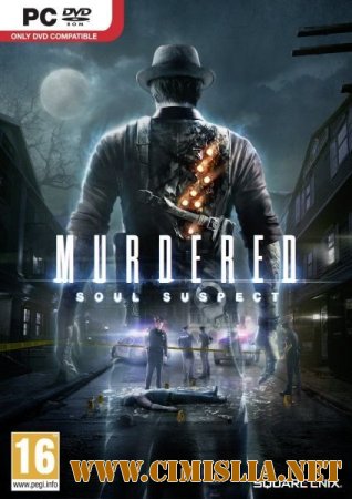 Murdered: Soul Suspect [Steam-Rip] [2014 / RUS / ENG]