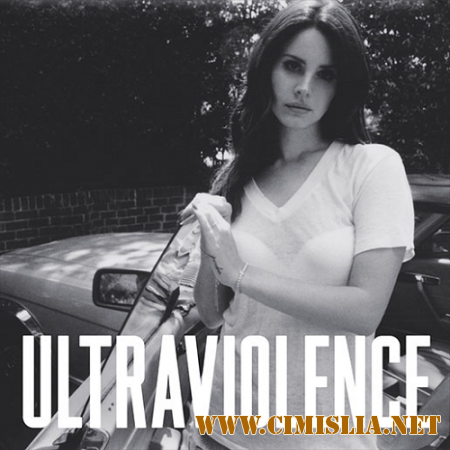 Lana Del Rey - Ultraviolence [Deluxe Edition] [2014 / MP3 / 320 kb]