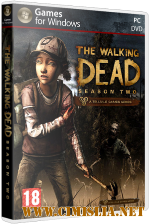 The Walking Dead: The Game - Season 2 Episode 1-5 [Repack] [2013-2014 / RUS]