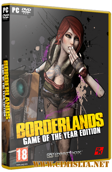 Borderlands: Game of the Year Edition [L] [2010 / RUS / ENG / MULTi6]