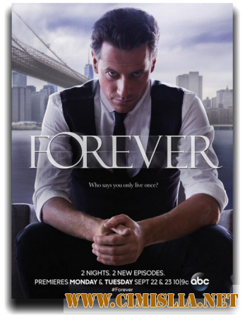 Вечность / Forever [01x01-22 из 22] [2014 / HDTVRip]