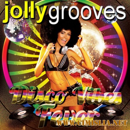 Jollygrooves - Disco Vibes Fever  [2014 / MP3 / 320 kb]