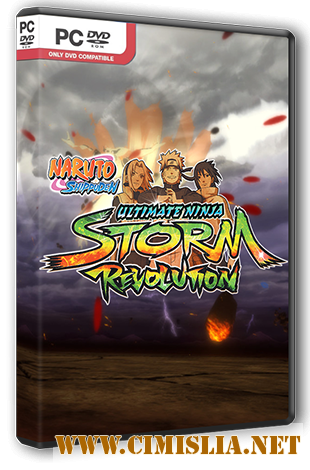 NARUTO SHIPPUDEN: Ultimate Ninja STORM Revolution [Steam-Rip] [2014 / RUS / ENG / MULTi9]