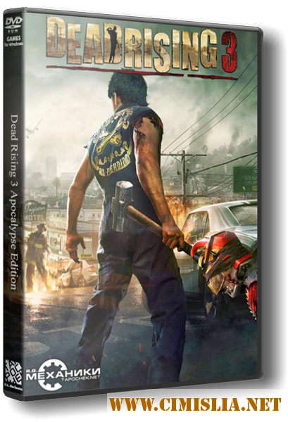 Dead Rising 3 - Apocalypse Edition [Update 5] [RePack] [2014 / RUS / ENG]