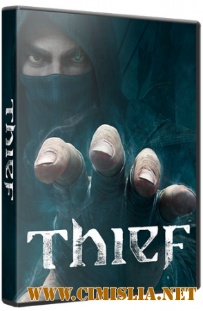 Thief: Master Thief Edition [Update 8] [Steam-Rip] [2014 / RUS / ENG]