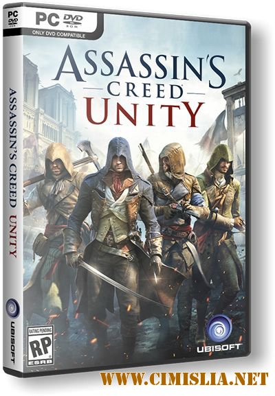Assassin’s Creed Unity [v 1.5.0 + DLCs] [RePack] [2014 / RUS / ENG / FRA]