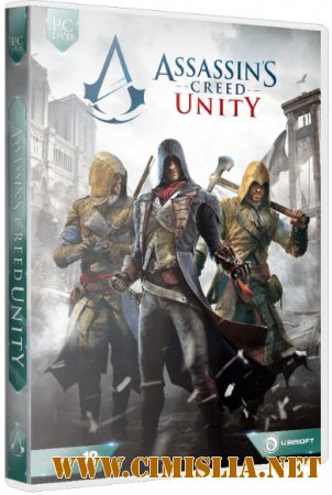 Assassin's Creed Unity [v 1.5.0 + DLCs] [Steam-Rip] [2014 / RUS]